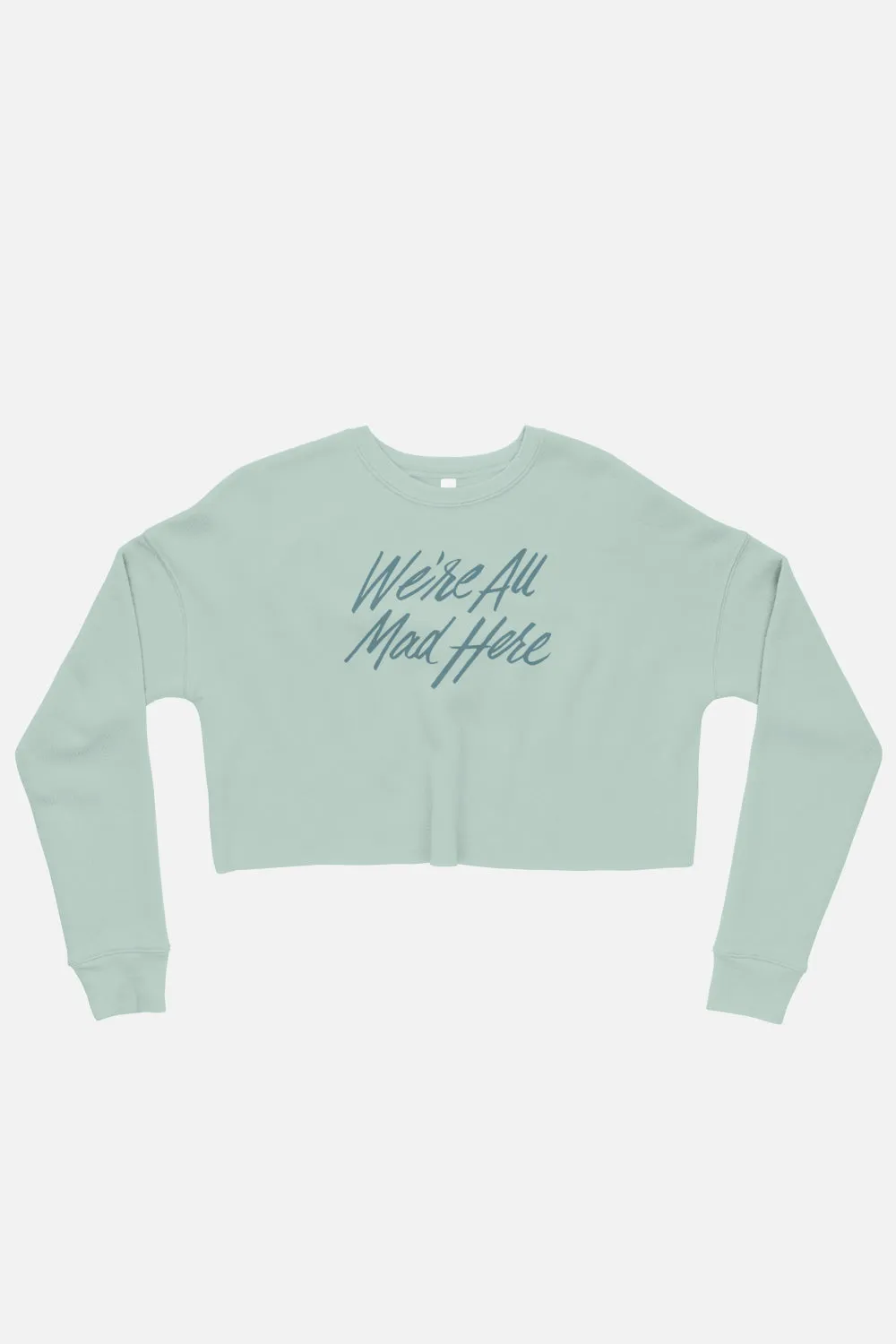 We're All Mad Here Fitted Crop Sweatshirt | Alice in Wonderland